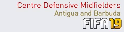 FIFA 19 Antigua and Barbuda Best Centre Defensive Midfielders (CDM) Ratings