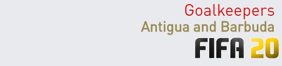 FIFA 20 Antigua and Barbuda Best Goalkeepers (GK) Ratings