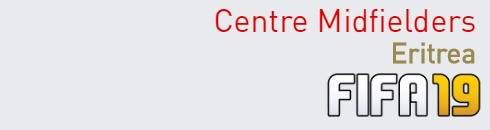 FIFA 19 Eritrea Best Centre Midfielders (CM) Ratings