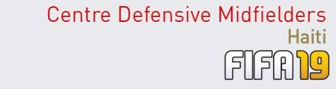 FIFA 19 Haiti Best Centre Defensive Midfielders (CDM) Ratings