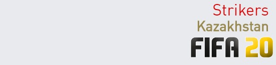 FIFA 20 Kazakhstan Best Strikers (ST) Ratings