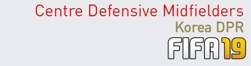 FIFA 19 Korea DPR Best Centre Defensive Midfielders (CDM) Ratings