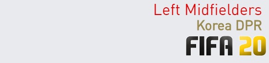 FIFA 20 Korea DPR Best Left Midfielders (LM) Ratings