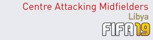 FIFA 19 Libya Best Centre Attacking Midfielders (CAM) Ratings