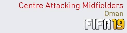 FIFA 19 Oman Best Centre Attacking Midfielders (CAM) Ratings