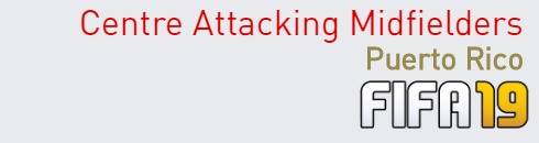 FIFA 19 Puerto Rico Best Centre Attacking Midfielders (CAM) Ratings