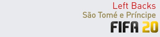 FIFA 20 São Tomé e Príncipe Best Left Backs (LB) Ratings