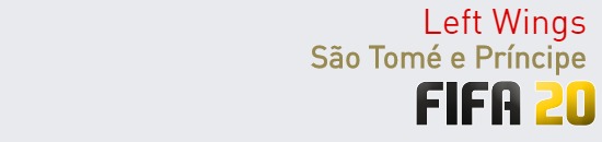 FIFA 20 São Tomé e Príncipe Best Left Wings (LW) Ratings